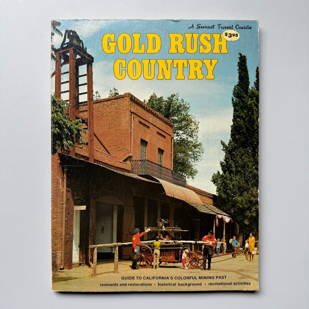 Gold Rush Country Sunset Travel Guide California's Mining Past 1979 Paperback